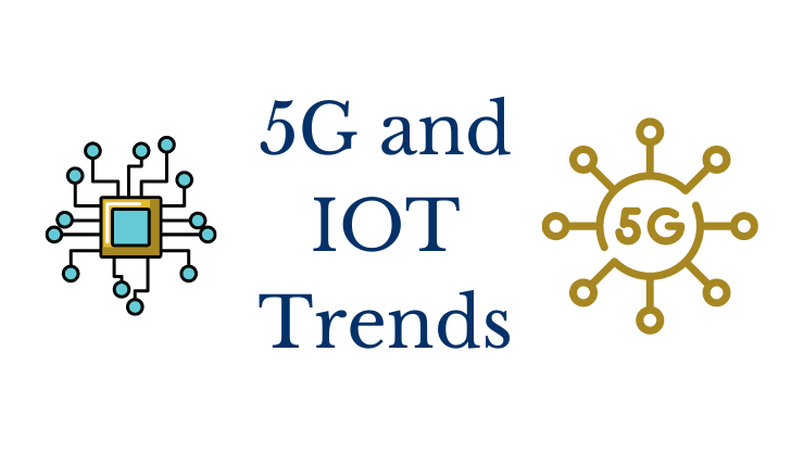 5G and IOT Trends